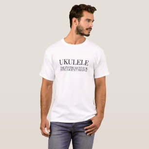 Camiseta UKULELE o instrumento para pessoas inteligentes