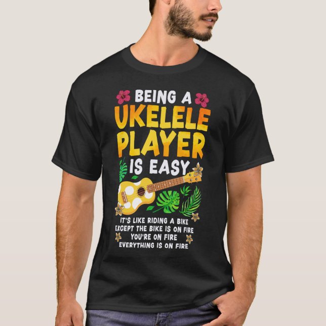 Camiseta Ukulele ser um jogador Ukulele é fácil É como (Frente)