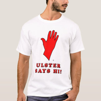 Camiseta Ulster diz olá!! T-shirt