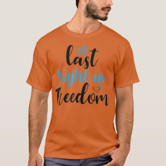 Camiseta última noite em liberdade, noiva para ser, eu me a