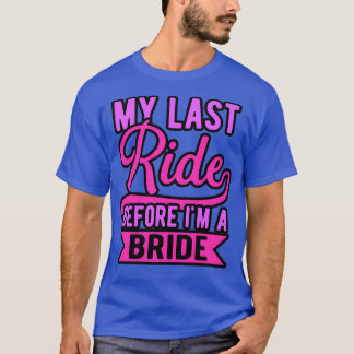 Camiseta última viagem da noiva solteira