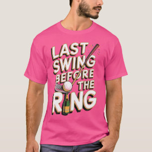 Camiseta Último Balanço Antes do Anel