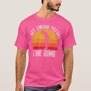 Camiseta Último Balanço Antes do Anel Fã de Golfe Golfista 
