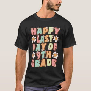 Camiseta Último Dia Da 9ª Série Professora Da Nona Série Si
