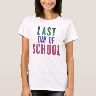 Camiseta Último Dia da Escola
