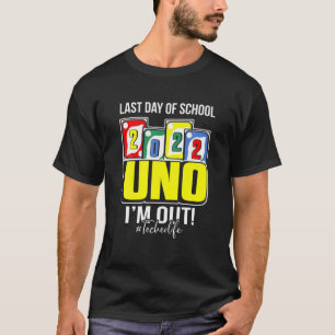 Camiseta Último Dia da Escola 2022 Uno Eu estou Fora da Vid