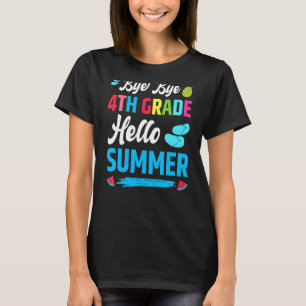 Camiseta Último Dia da Escola Tchau Tchau 4º Ano Olá Verão
