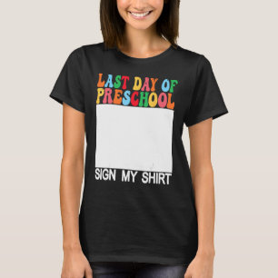 Camiseta Último dia da pré-escola assine minha volta à esco