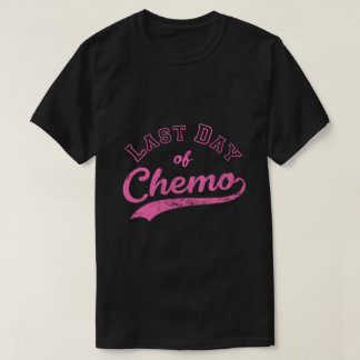Camiseta Último Dia Da Quimio - Combatente Do Cancer Da Mam