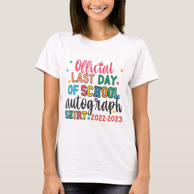 Camiseta Último Dia De Professores De Autografos Na Escola  (Frente)