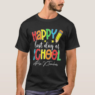 Camiseta Último Dia De Professores Pré-K No Final Do Ano