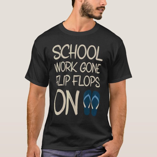 Camiseta Último Dia De Trabalho Escolar Desapareceu Chinelo (Frente)