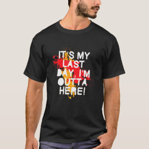 Camiseta Último Dia No Trabalho Aposentadoria Colega De Tra