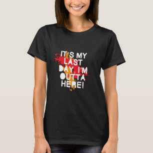 Camiseta Último Dia no Trabalho, Colega de Trabalho Aposent