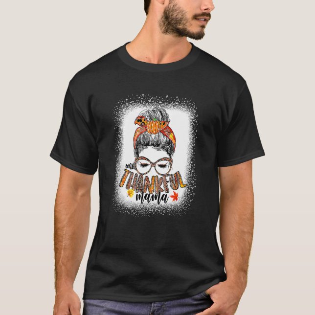 Camiseta Um agradecido Mama Mensagem Bun Fall Autumn Graças (Frente)