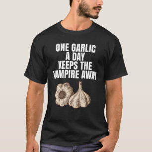 Camiseta Um Alho Por Dia Mantém O Vampiro afastado como um 