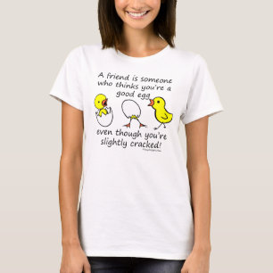 Camiseta Um amigo é alguém que pensa que você é um bom