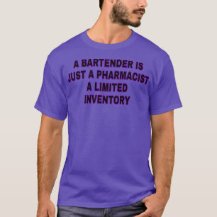 CAMISETA UM BARTENDER É APENAS UM FARMACÊUTICO UM INVENTO L