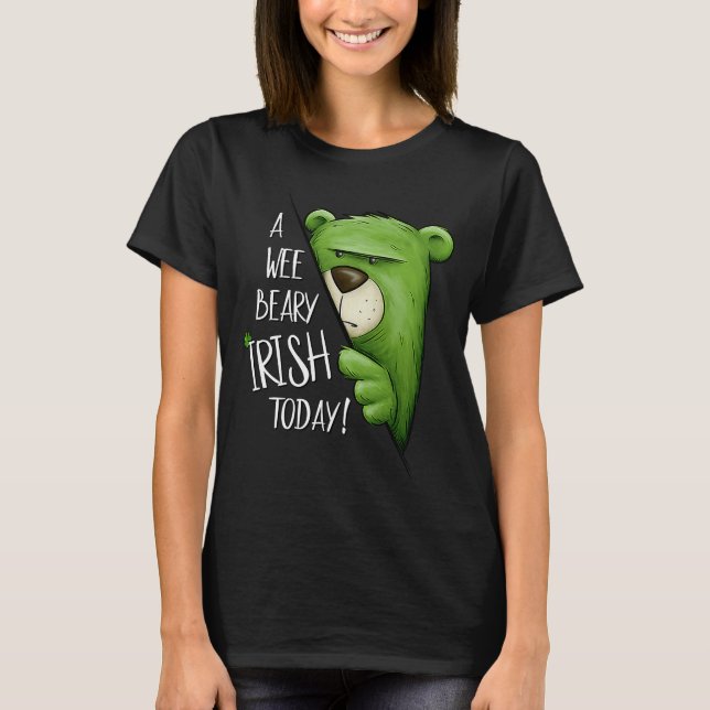 Camiseta Um Beary Irish Hoje Verde, Um Urso Verde, Rua P (Frente)