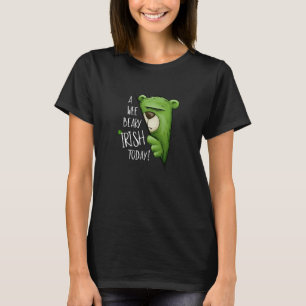 Camiseta Um Beary Irish Hoje Verde, Um Urso Verde, Rua P