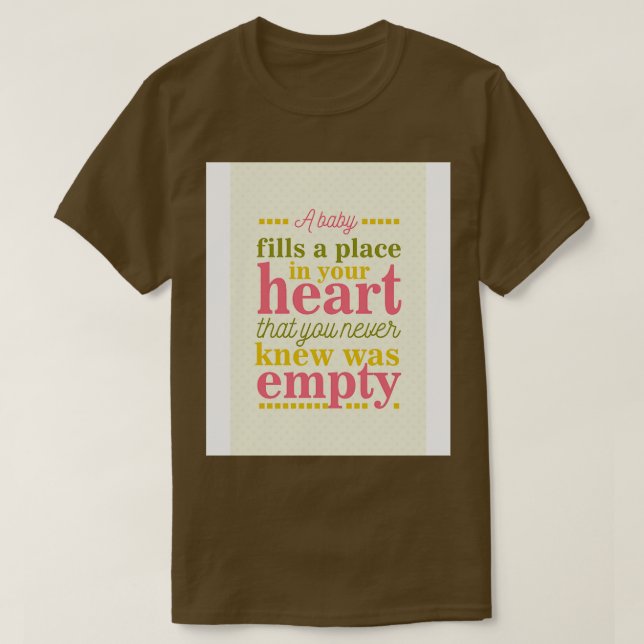 Camiseta Um bebê incomoda seu coração (Frente do Design)