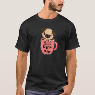 Camiseta Um Bom Dia Com Café E Cães Pug Café 2