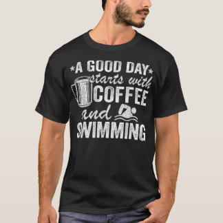 Camiseta Um Bom Dia Começa Com Café E Nadar Engraçado