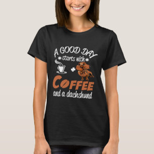 Camiseta Um Bom Dia Começa Com Café E Um Chri Dachshund