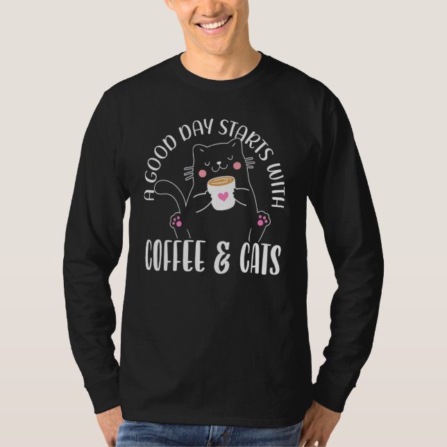 Camiseta Um Bom Dia Começa Com Cafeína De Café E Gatos (Frente)