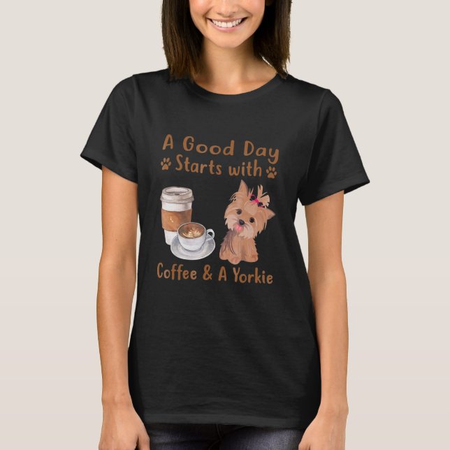 Camiseta um bom dia começa com um café e um yorkie (Frente)