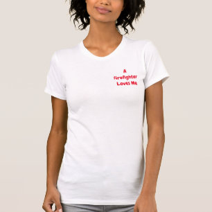 Camiseta Um Bombeiro Me Adora T-Shirt