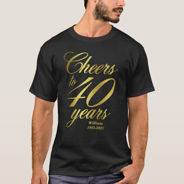 Camiseta Um brinde aos 40 anos 40º aniversário (Frente)