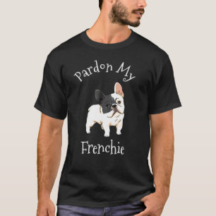 Camiseta Um Cachorro Francês Perdão Meu Cachorro Francês Mã