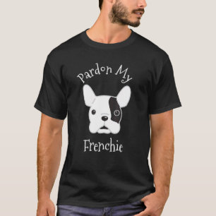 Camiseta Um Cachorro Francês Perdão Meu Filhote de Filhote