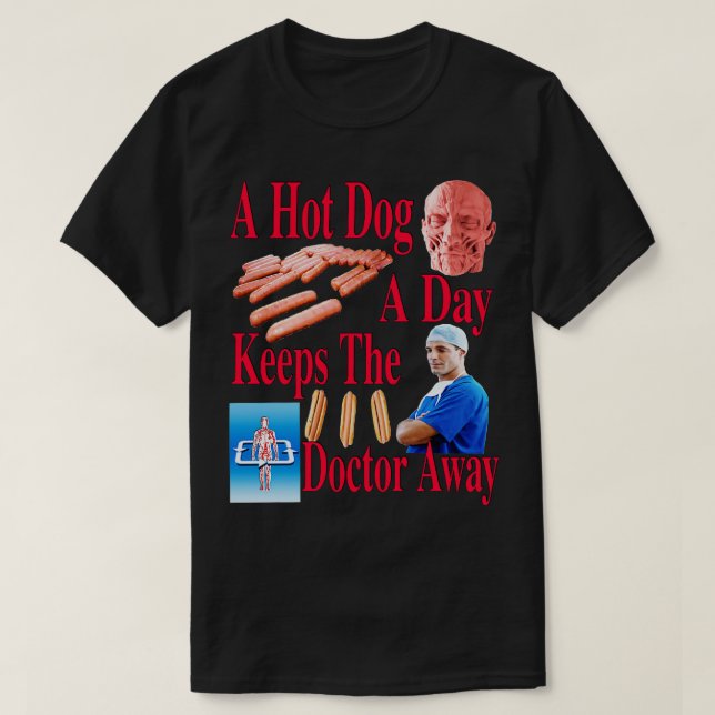 Camiseta Um Cachorro Quente Por Dia Mantém O Médico Longe (Frente do Design)