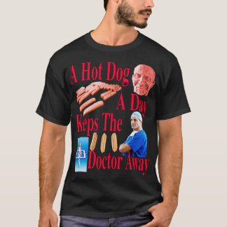 Camiseta Um Cachorro Quente Por Dia Mantém O Médico Longe