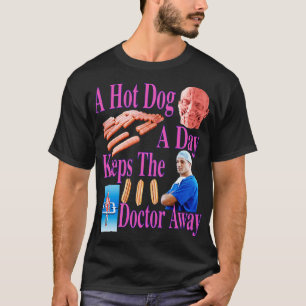 Camiseta Um Cachorro Quente Por Dia Mantém O Médico Longe D