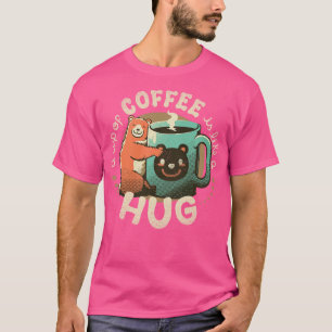 Camiseta Um Café É Como Um Abraço