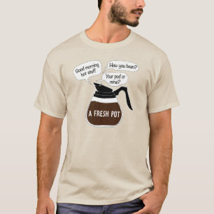 Camiseta Um café engraçado do pote fresco cita a chalaça