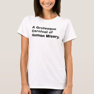 Camiseta Um Carnaval Grotesco De Miséria Humana
