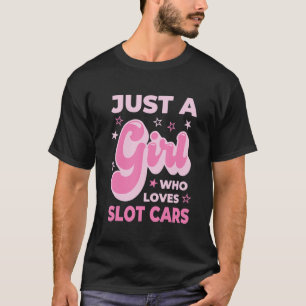 Camiseta Um Carro De Traçado Só Uma Menina