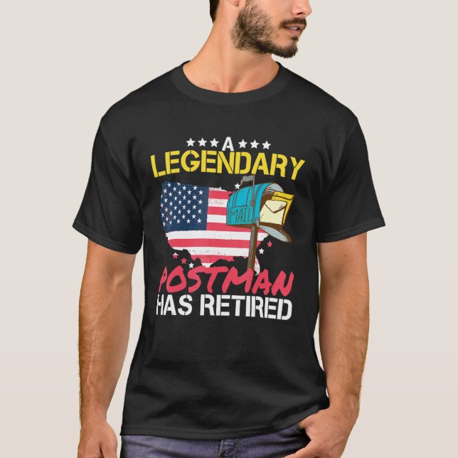 Camiseta Um Carteiro Legendário Se Aposentou, Eu Trabalho P (Frente)