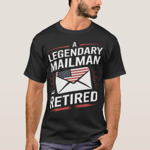 Camiseta Um Carteiro Lendário se Aposentou Postal Divertido