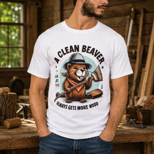 Camiseta Um castor limpo sempre ganha mais madeira