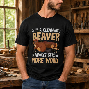 Camiseta Um castor limpo sempre ganha mais madeira