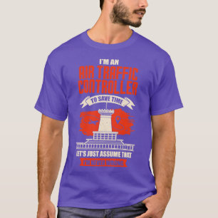 Camiseta Um Controlador De Tráfego Aéreo