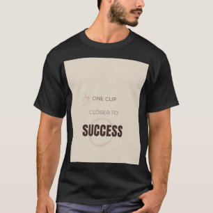 Camiseta Um Copo Mais Perto do Sucesso Café Motivacional Am
