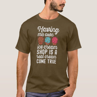 Camiseta Um creme de verdade é um Sorvete engraçado dizendo