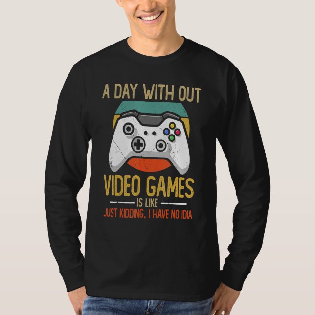 Camiseta Um Dia Com Videos games É Como Brincar. (Frente)