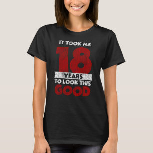 Camiseta Um Dia de 18 Anos Fez-Me Parecer Bom 18 Anos